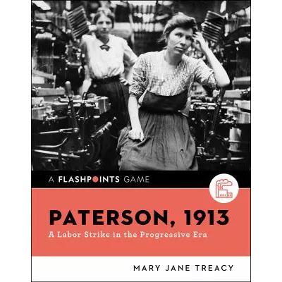 Paterson, 1913 : A Labor Strike in the Progressive Era