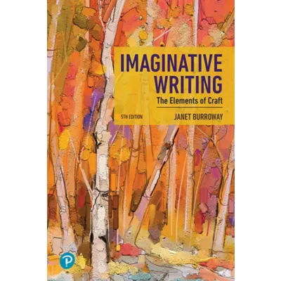 Pearson eText Imaginative Writing: The Elements of Craft -- Instant Access