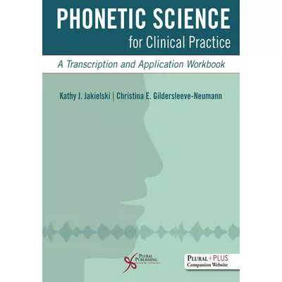 Phonetic Science for Clinical Practice Wkbk