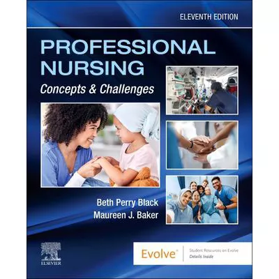 Professional Nursing: Concepts &amp; Challenges - E-Book : Concepts and Challenges