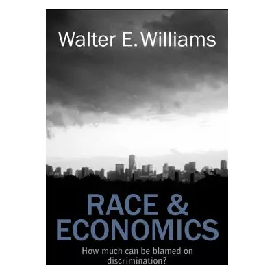 Race &amp; Economics : How Much Can Be Blamed on Discrimination?