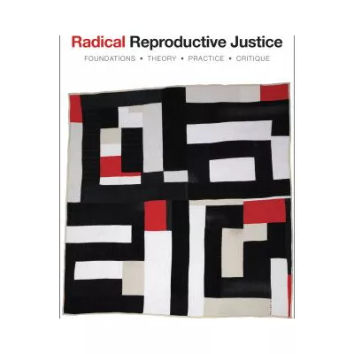 Radical Reproductive Justice