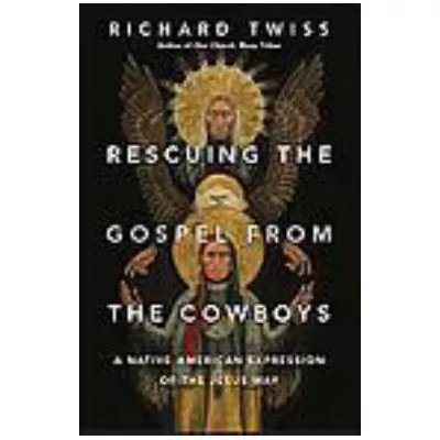 Rescuing the Gospel from the Cowboys