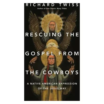 Rescuing the Gospel from the Cowboys
