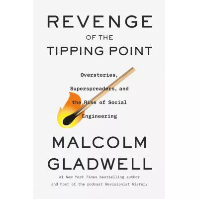 Revenge of the Tipping Point: Overstories, Superspreaders, & the Rise of Social Engineering