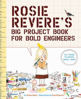 ROSIE REVERES BIG PROJECT
