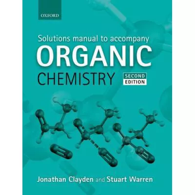 Solutions Manual to accompany Organic Chemistry