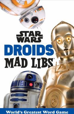 STAR WARS DROIDS MAD LIBS