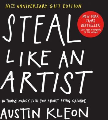 Steal Like an Artist 10th Anniversary Gift Edition with a New Afterword by the Author
