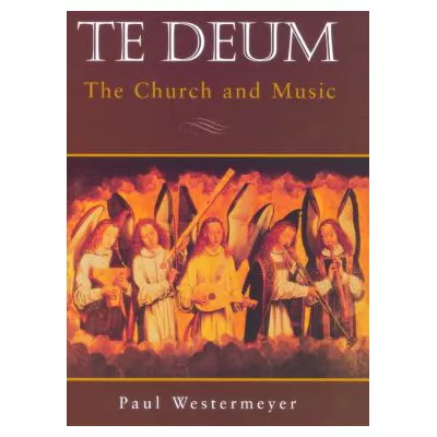 Te Deum: Church &amp; Music