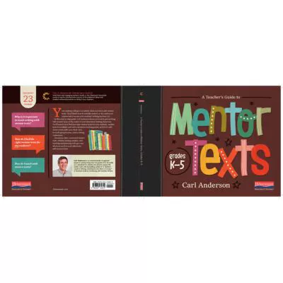 Teacher's Guide to Mentor Texts, K-5