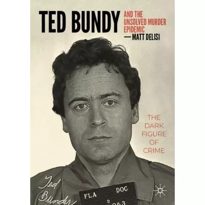 Ted Bundy and The Unsolved Murder Epidemic