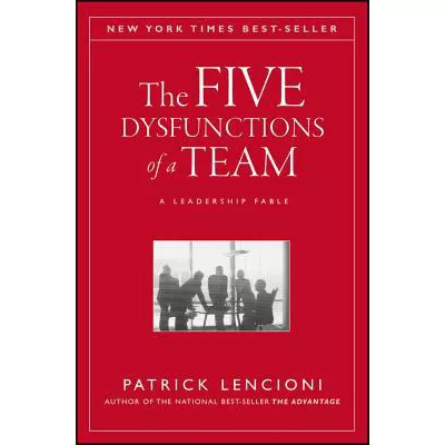 The Five Dysfunctions of a Team