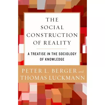 The Social Construction of Reality
