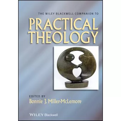 The Wiley Blackwell Companion to Practical Theology