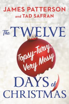 Twelve Long, Hard, Topsy-Turvy, Very Messy Days of  Christmas