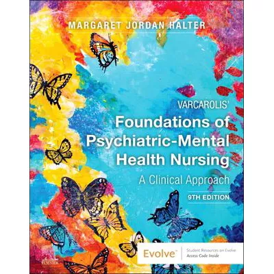 Varcarolis' Foundations of Psychiatric-Mental Health Nursing - E-Book