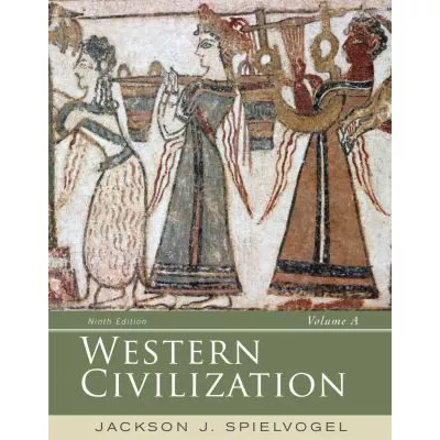 Western Civilization: Volume A: To 1500