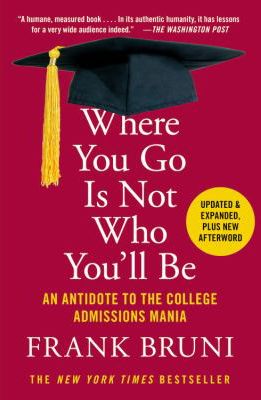 WHERE YOU GO IS NOT WHO YOU'LL