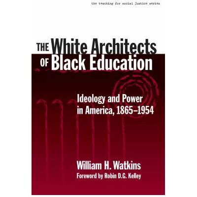 White Architects of Black Education