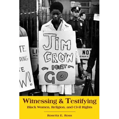 Witnessing &amp; Testifying: Black Women etc